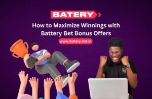How to Maximize Winnings with Battery Bet Bonus Offers