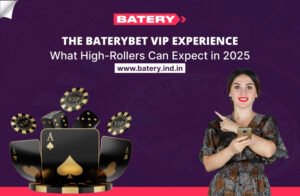 The Baterybet VIP Experience: What High-Rollers Can Expect in 2025